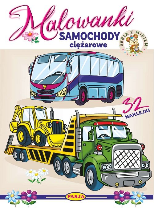 Samochody ciężarowe. Malowanki. Seria z misiem
