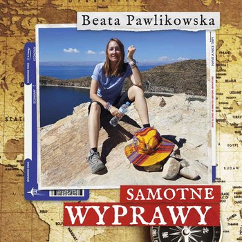 Samotne wyprawy - Pawlikowska Beata