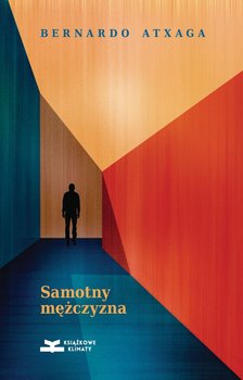 Samotny mężczyzna - Atxaga Bernardo