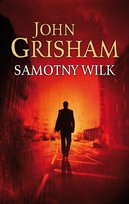 Samotny wilk Grisham John