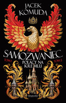 Samozwaniec. Tom 1 i 2 Komuda Jacek