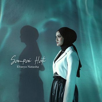 Sampai Hati - Eltasya Natasha