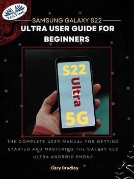 Samsung Galaxy S22 Ultra User Guide For Beginners - ebook epub - Gary Bradley