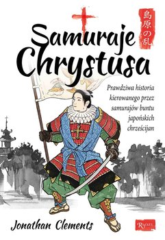 Samuraje Chrystusa - Clements Jonathan