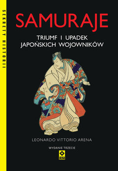 Samuraje. Triumf i upadek japońskich wojowników - Arena Leonardo Vittorio