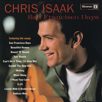 San Francisco Days - Chris Isaak