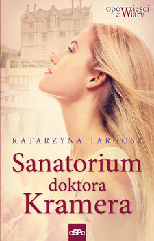 Sanatorium doktora Kremera - Targosz Katarzyna