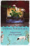 Sanatorium pod Zegarem - Fabisińska Liliana