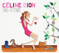 Sans Attendre Dion Celine