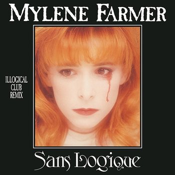 Sans logique - Mylène Farmer