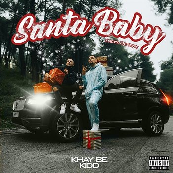 Santa Baby - Khay Be, Kidd, Destiny