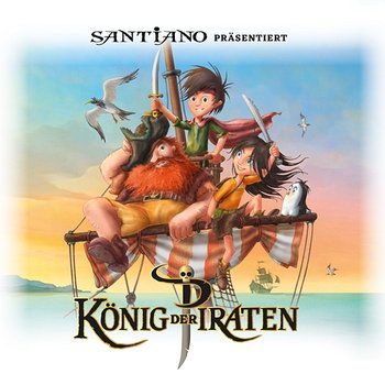 Santiano präsentiert König der Piraten - König der Piraten, Santiano