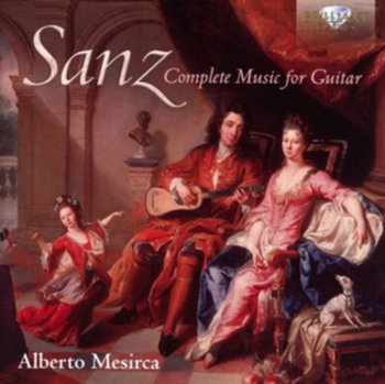Sanz: Complete Music for Guitar - Mesirca Alberto
