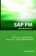 SAP PM Interview Questions, Answers, and Explanations: SAP Plant Maintenance Certification Review - Stewart Jim