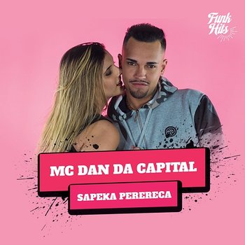 Sapeka Perereca - MC Dan Da Capital