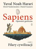 Sapiens. Opowieść graficzna. Filary cywilizacji. Część 2 - Harari Yuval Noah