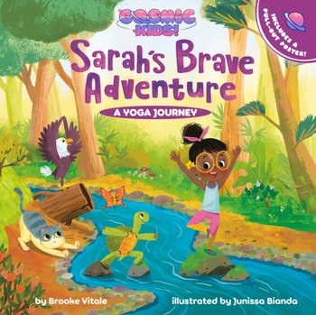 Sarahs Brave Adventure: A Cosmic Kids Yoga Journey - Vitale Brooke