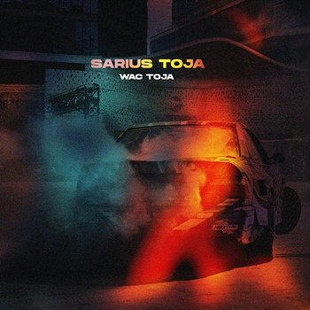 Sarius Toja - Wac Toja feat. SARIUS