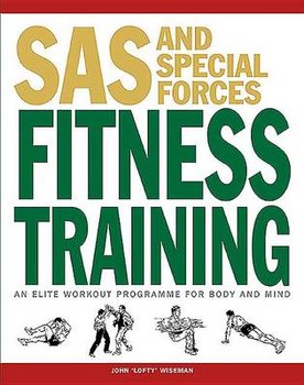 SAS and Special Forces Fitness Training - John 'Lofty' Wiseman