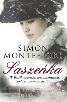 Saszeńka - Montefiore Simon Sebag