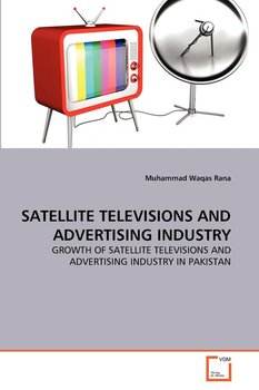 Satellite Televisions And Advertising Industry - Rana Muhammad Waqas
