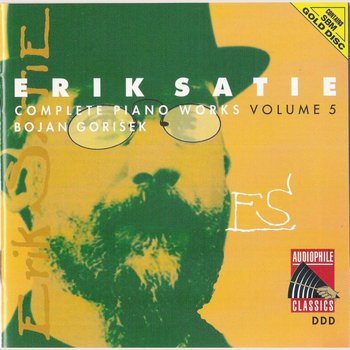 Satie: Complete Piano Works. Volume 5 - Gorisek Bojan