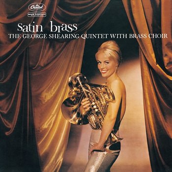 Satin Brass - The George Shearing Quintet With Brass Choir