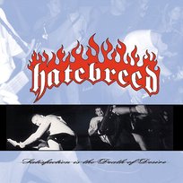 Satisfaction Is the Death of Desire Hatebreed