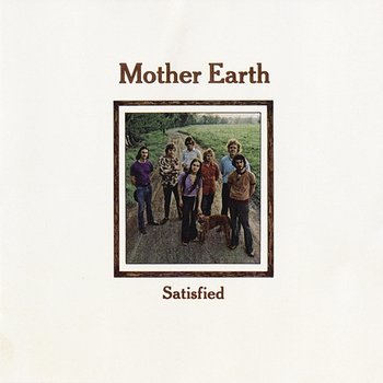 Satisfied - Mother Earth