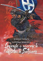 Satsuma Gishiden. Legenda o wiernych wasalach Satsumy. Tom 1 Hiroshi Hirata
