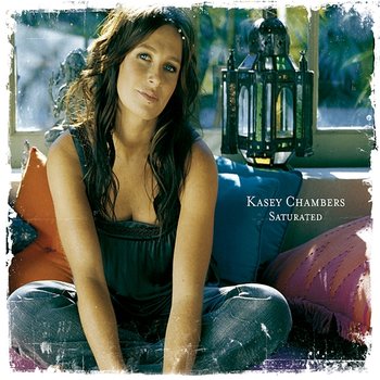 Saturated - Kasey Chambers