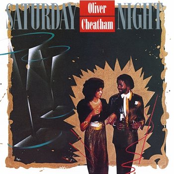 Saturday Night - Oliver Cheatham