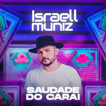 Saudade Do Carai - Israell Muniz