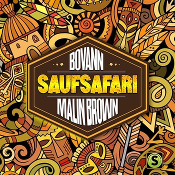 Saufsafari - Bovann, Malin Brown