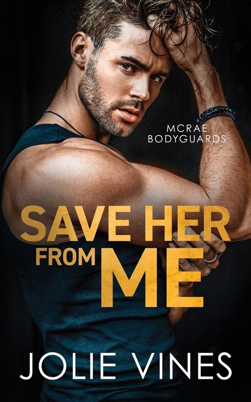 Save Her from Me (McRae Bodyguards, #2) - W opisie | Książka w Empik