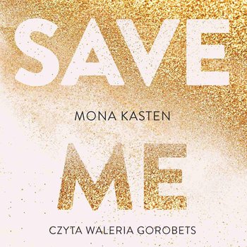 Save Me - Kasten Mona