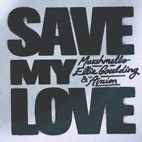 Save My Love Marshmello, AVAION, Ellie Goulding
