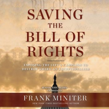 Saving the Bill of Rights - Miniter Frank