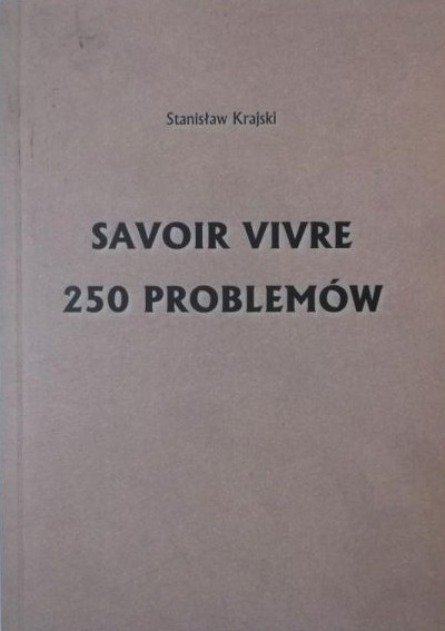 Savoir Vivre 250 problemów - Krajski Stanisław | Książka w Empik