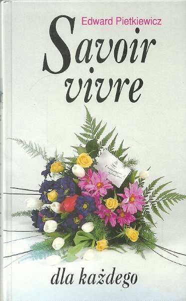 Savoir Vivre dla każdego - W opisie | Książka w Empik