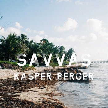 Savvas - Kasper Berger