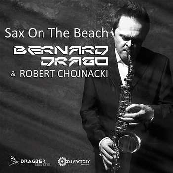 Sax On The Beach - Bernard Drago & Robert Chojnacki