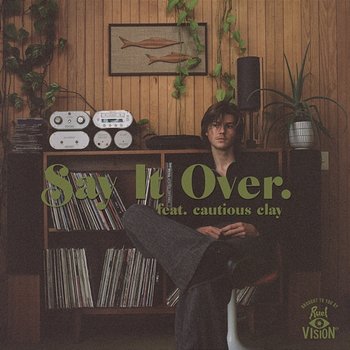 say it over - Ruel feat. Cautious Clay