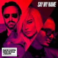 Say My Name Bebe Rexha & J Balvin, David Guetta