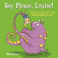 Say Please, Louise Harvey Keith