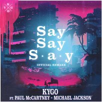 Say Say Say Michael Jackson, Kygo feat. Paul McCartney