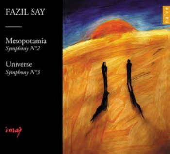 Say: Symphony no. 2, op. 38 Mesopotamia / Symphony no. 3, op. 43 Universe - Say Fazil