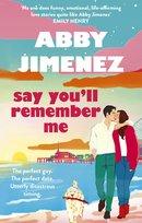 Say You'll Remember Me Jimenez Abby
