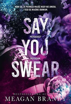 Say You Swear - Brandy Meagan