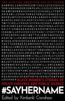 #SayHerName: Black Women's Stories of State Violence and Public Silence Haymarket Books